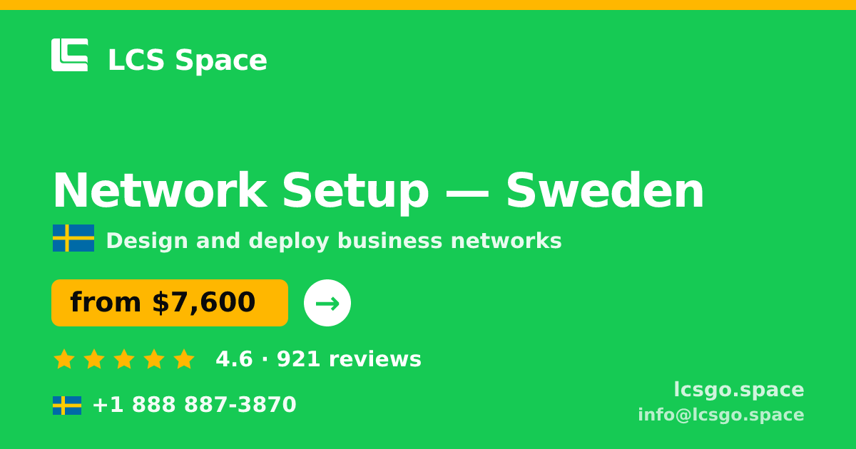 Network Setup in Malmö — from $7,500, rated 4.9/5 by 1372 clients. LCS Space.