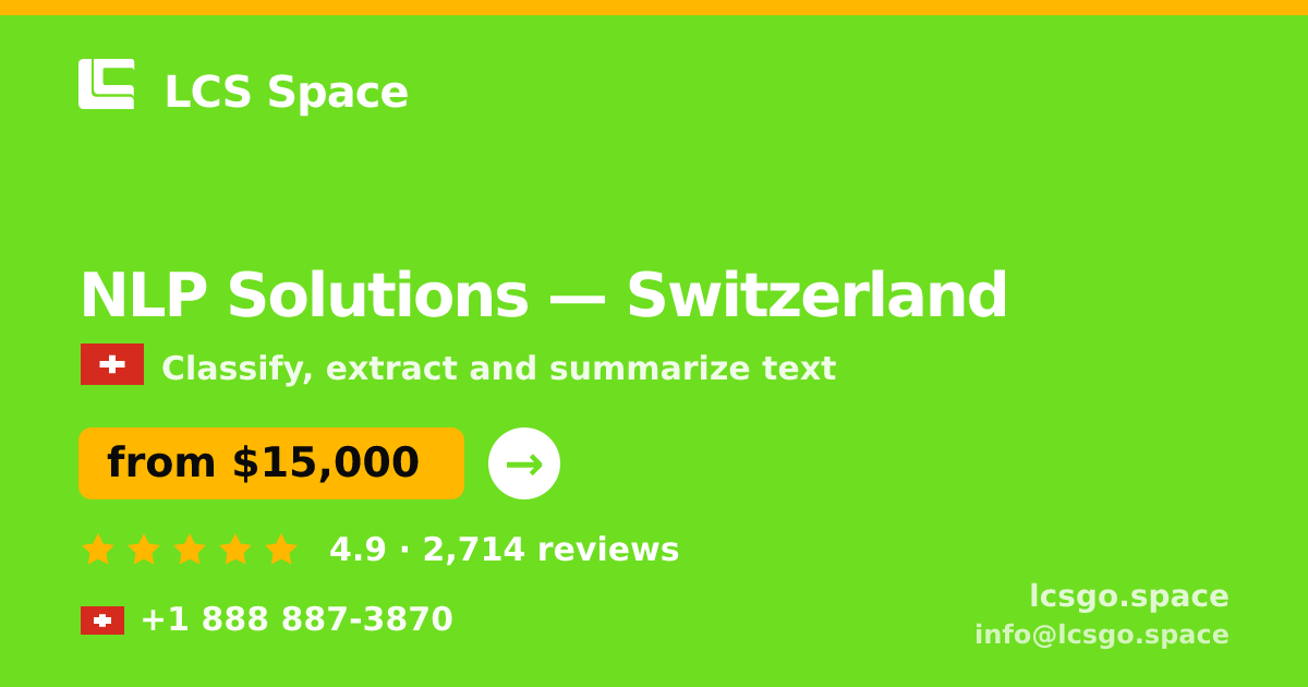 NLP Solutions in Switzerland — from $15,000, rated 4.9/5 by 2714 clients. LCS Space.