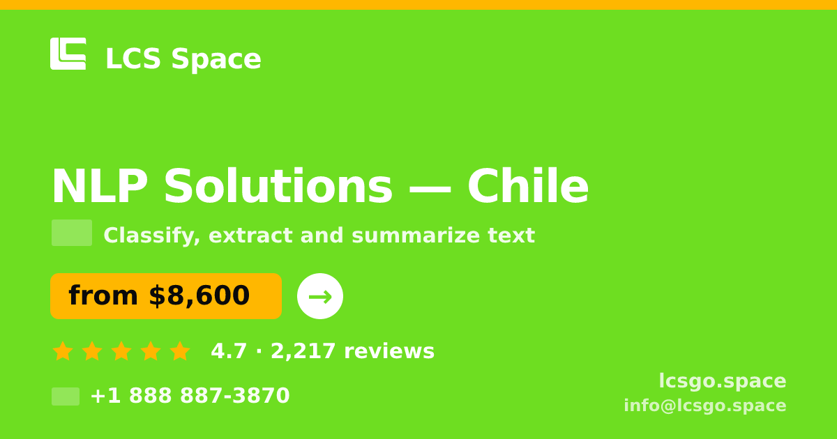 NLP Solutions in Chile — from $8,600, rated 4.7/5 by 2217 clients. LCS Space.