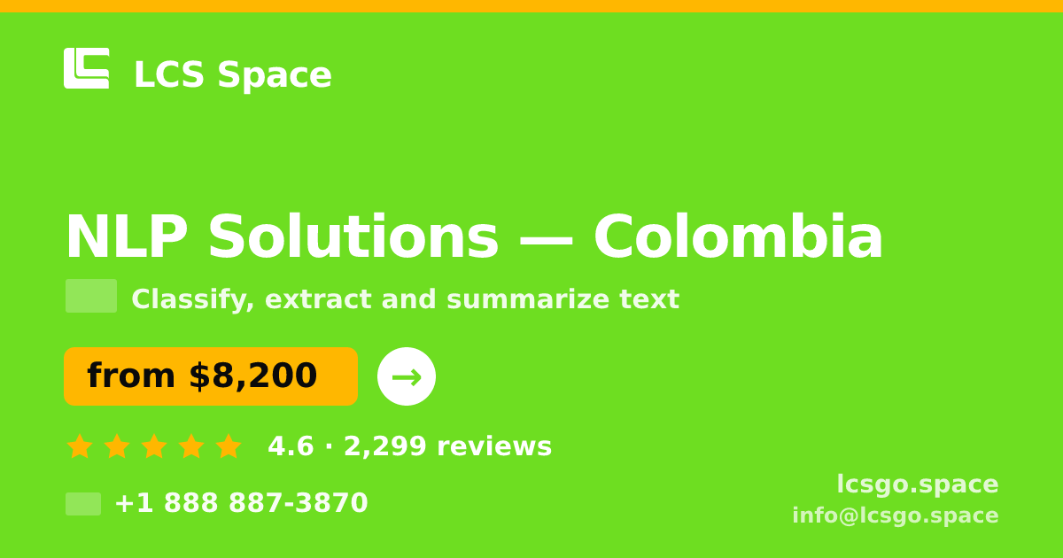 NLP Solutions in Colombia — from $8,200, rated 4.6/5 by 2299 clients. LCS Space.