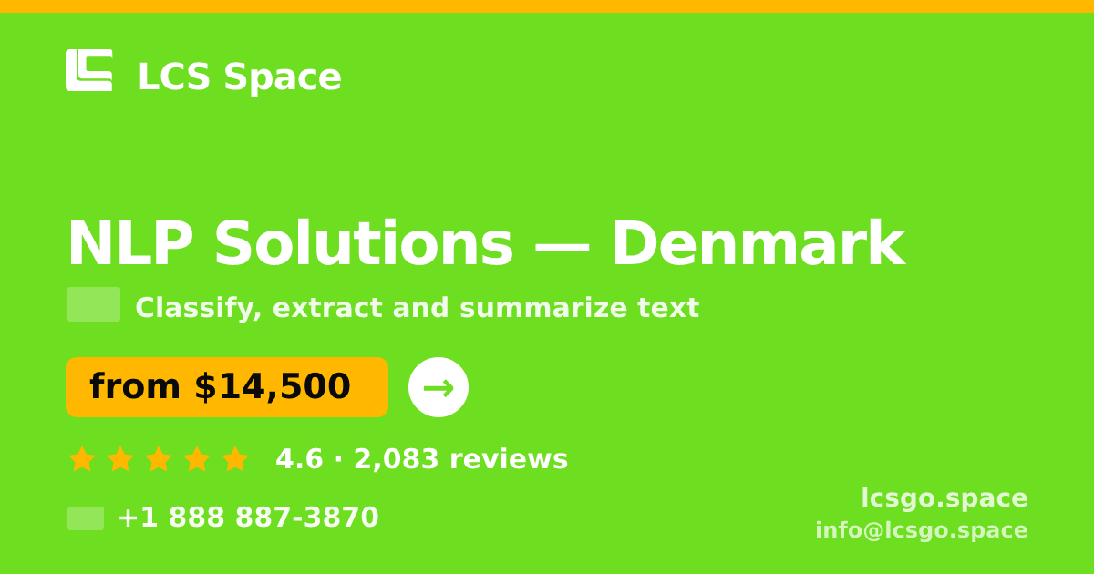 NLP Solutions in Denmark — from $14,500, rated 4.6/5 by 2083 clients. LCS Space.