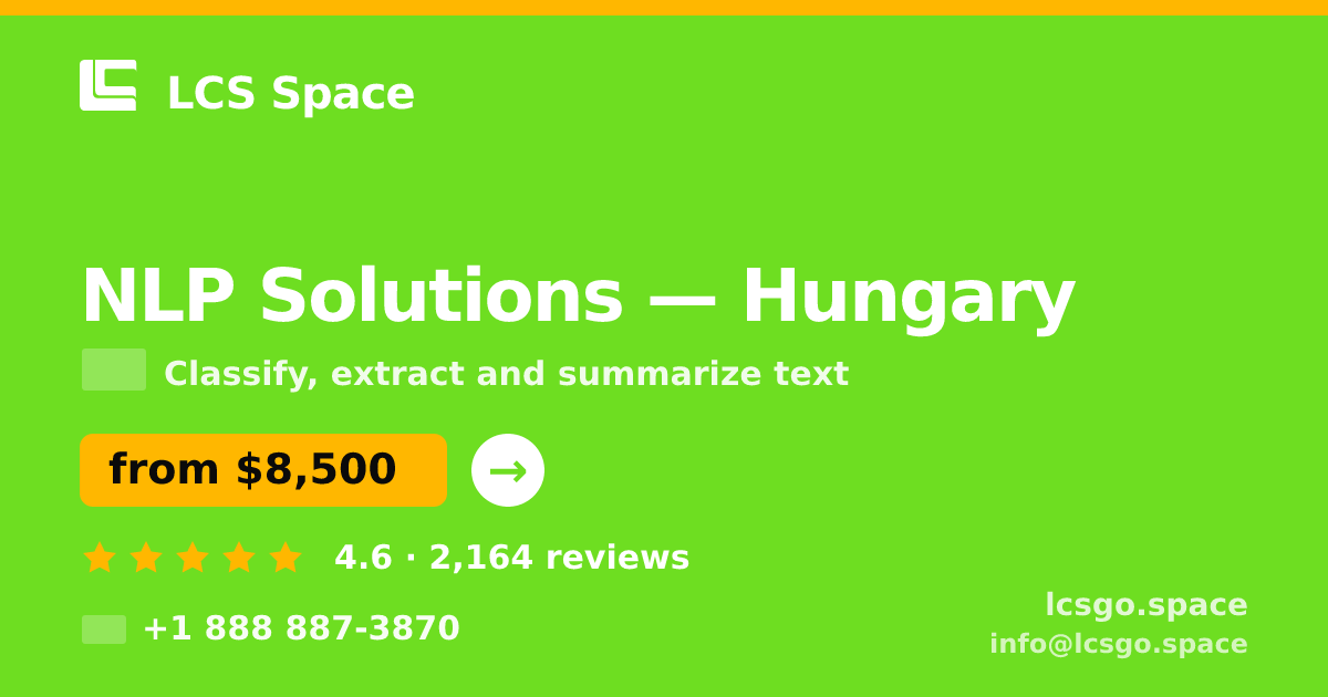 NLP Solutions in Hungary — from $8,500, rated 4.6/5 by 2164 clients. LCS Space.