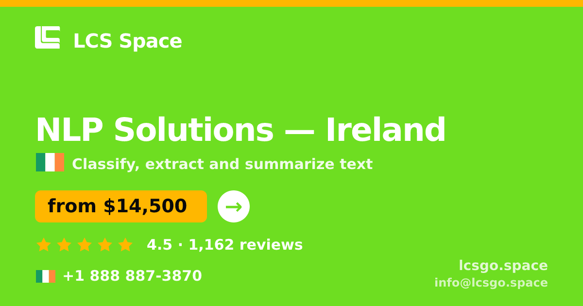 NLP Solutions in Galway — from $16,000, rated 4.8/5 by 1865 clients. LCS Space.