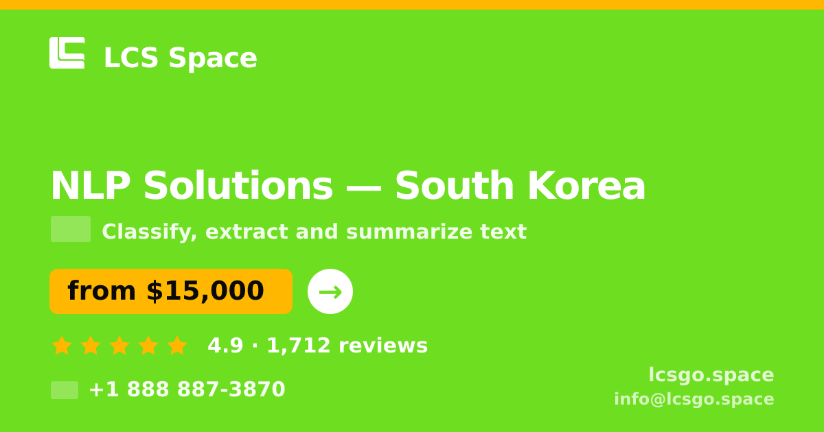 NLP Solutions in South Korea — from $15,000, rated 4.9/5 by 1712 clients. LCS Space.