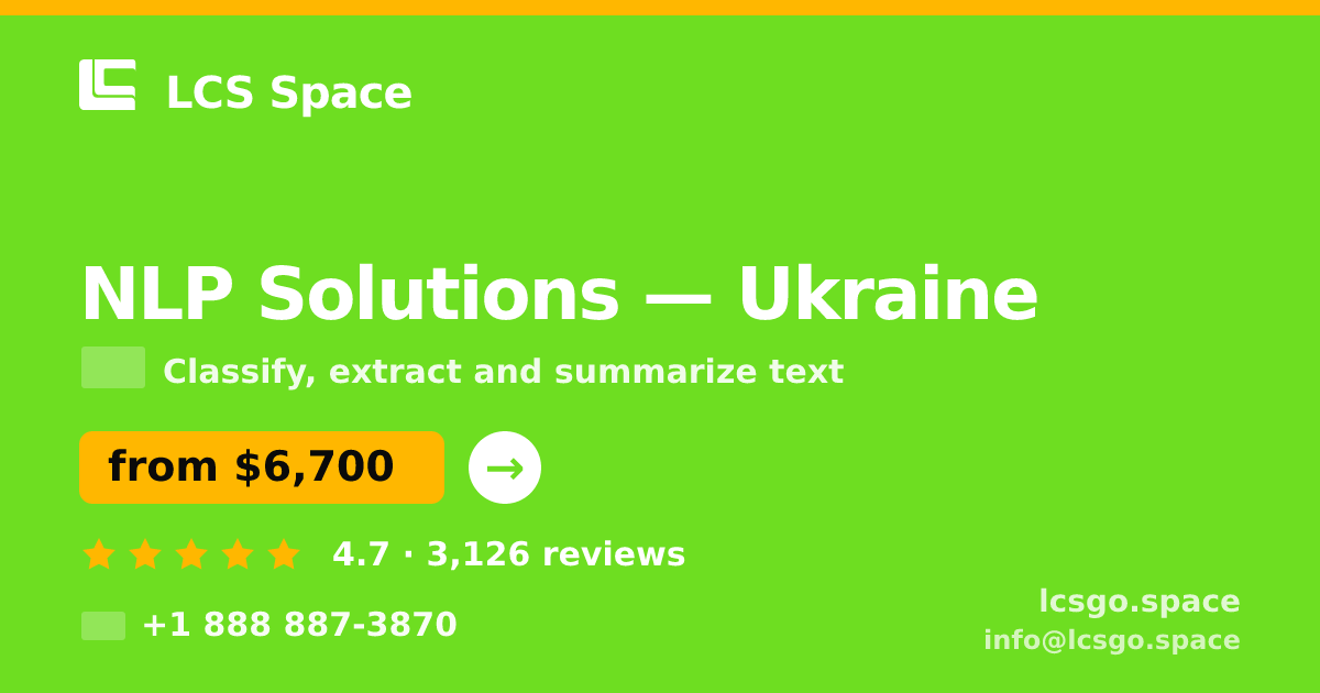 NLP Solutions in Ukraine — from $6,700, rated 4.7/5 by 3126 clients. LCS Space.