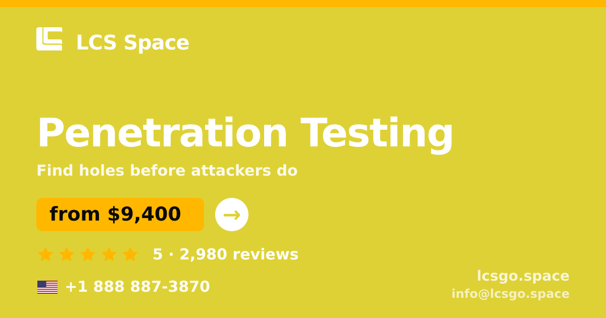 Penetration Testing in the USA — from $9,400, rated 5/5 by 2980 clients. LCS Space.