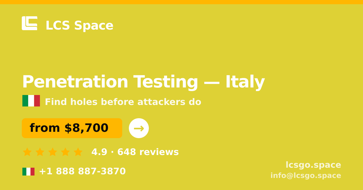 Penetration Testing in Italy — from $8,700, rated 4.9/5 by 648 clients. LCS Space.