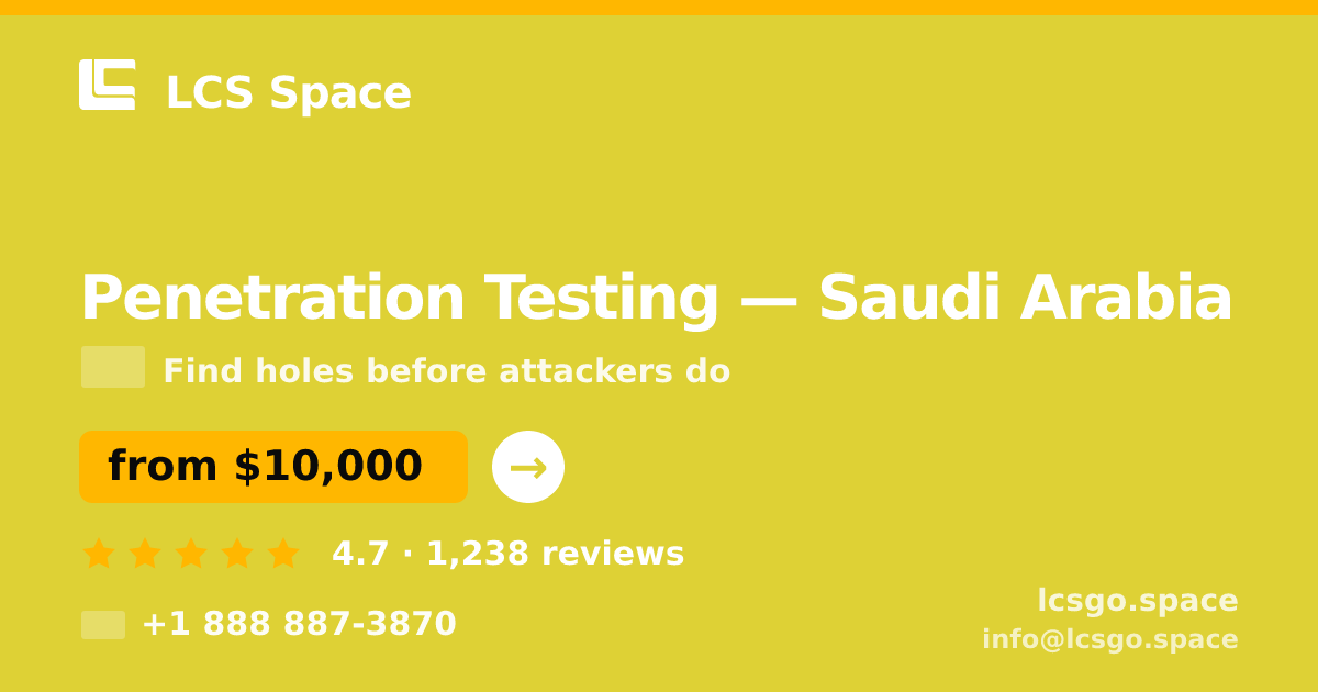 Penetration Testing in Riyadh — from $8,600, rated 4.6/5 by 2169 clients. LCS Space.