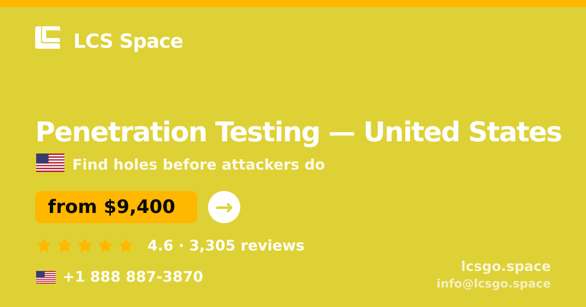 Penetration Testing in United States — from $9,400, rated 4.6/5 by 3305 clients. LCS Space.