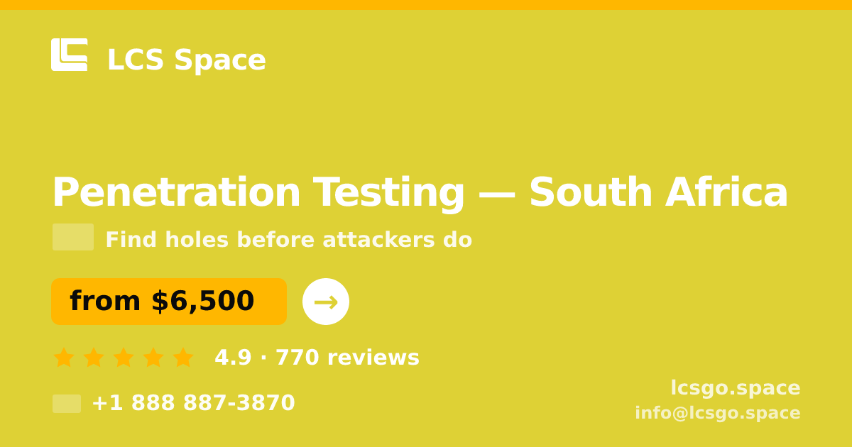 Penetration Testing in South Africa — from $6,500, rated 4.9/5 by 770 clients. LCS Space.