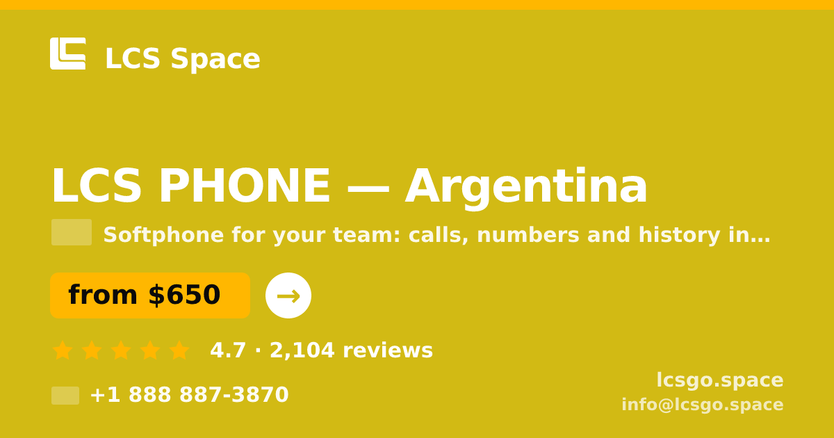 LCS PHONE in Argentina — from $650/mo, rated 4.7/5 by 2104 clients. LCS Space.
