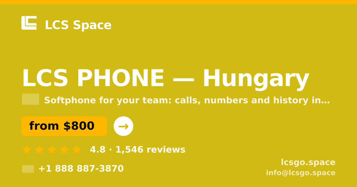 LCS PHONE in Hungary — from $800/mo, rated 4.8/5 by 1546 clients. LCS Space.