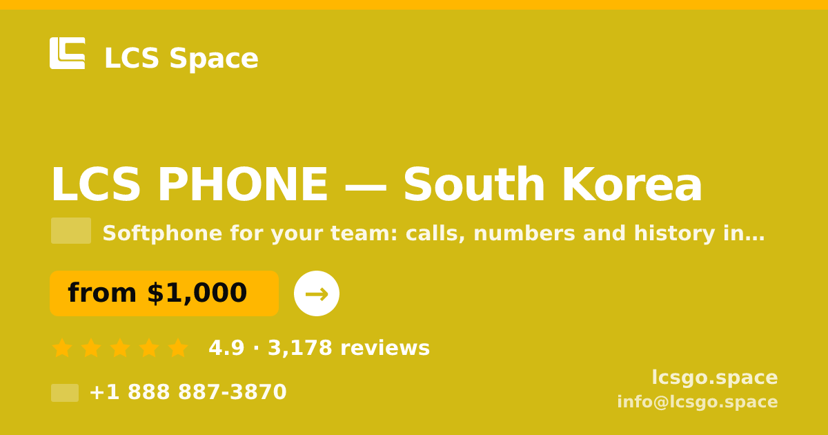 LCS PHONE in South Korea — from $1,000/mo, rated 4.9/5 by 3178 clients. LCS Space.