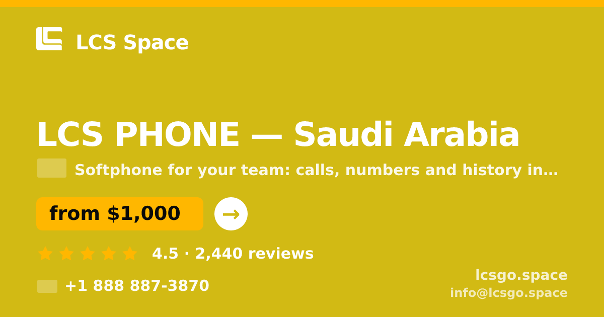 LCS PHONE in Saudi Arabia — from $1,000/mo, rated 4.5/5 by 2440 clients. LCS Space.
