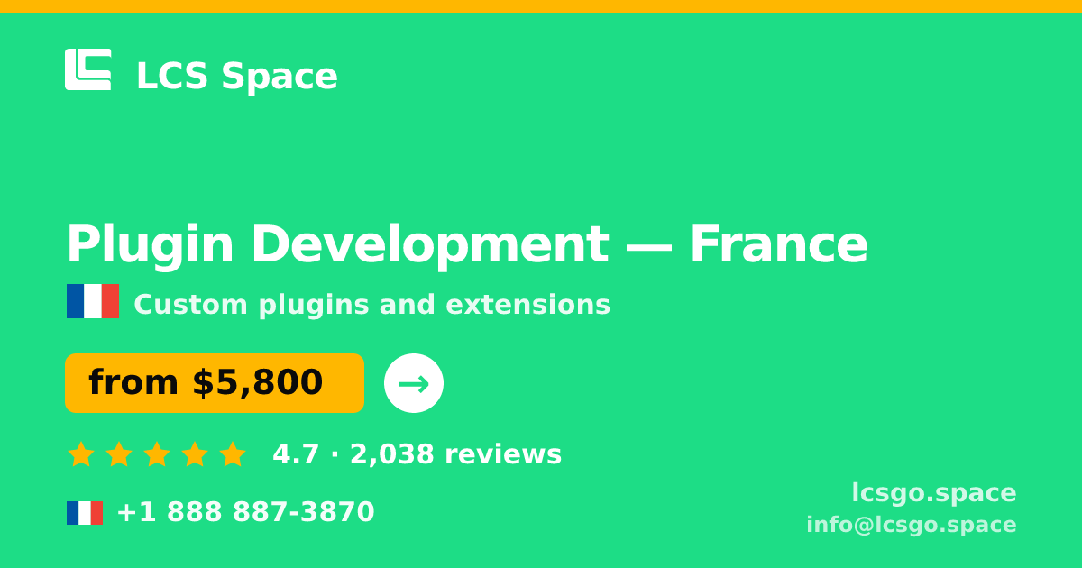 Plugin Development in France — from $5,800, rated 4.7/5 by 2038 clients. LCS Space.