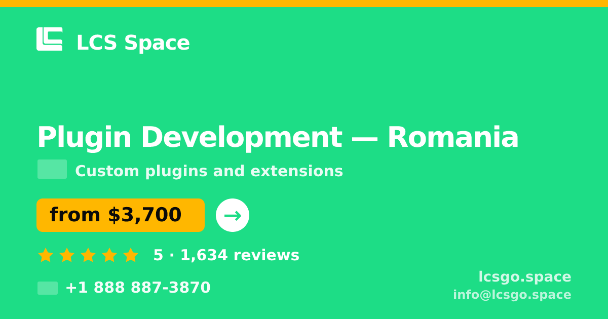 Plugin Development in Romania — from $3,700, rated 5/5 by 1634 clients. LCS Space.