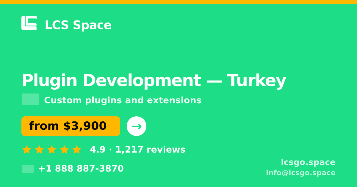 Plugin Development in Turkey — from $3,900, rated 4.9/5 by 1217 clients. LCS Space.