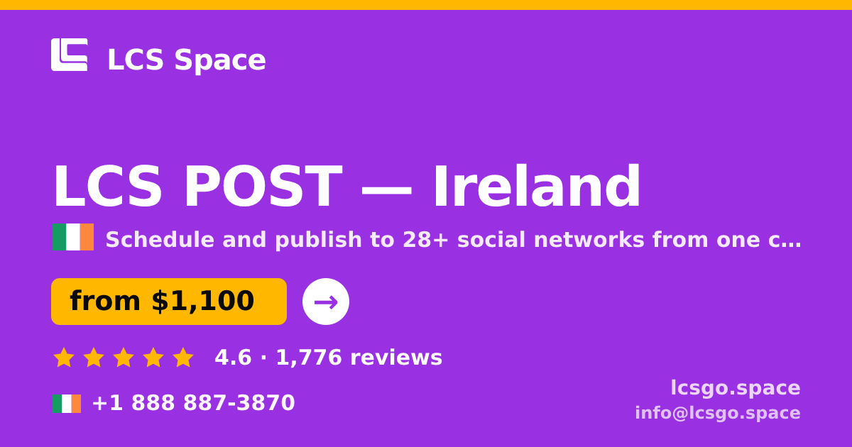 LCS POST in Ireland — from $1,100/mo, rated 4.6/5 by 1776 clients. LCS Space.