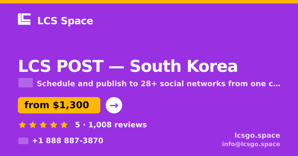 LCS POST in South Korea — from $1,300/mo, rated 5/5 by 1008 clients. LCS Space.