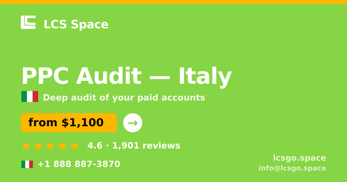 PPC Audit in Italy — from $1,100, rated 4.6/5 by 1901 clients. LCS Space.