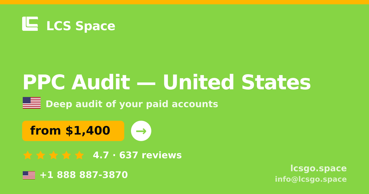 PPC Audit in United States — from $1,400, rated 4.7/5 by 637 clients. LCS Space.