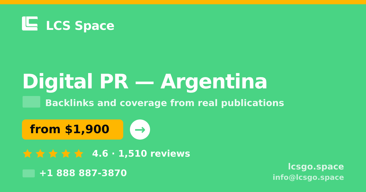 Digital PR in Argentina — from $1,900/mo, rated 4.6/5 by 1510 clients. LCS Space.
