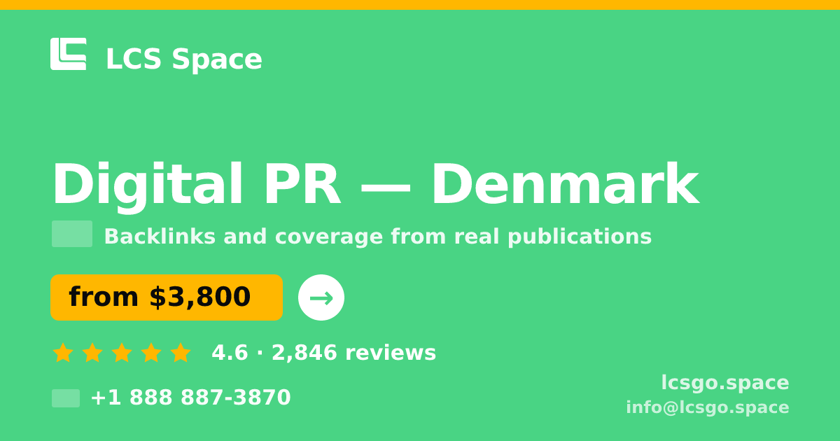 Digital PR in Denmark — from $3,800/mo, rated 4.6/5 by 2846 clients. LCS Space.