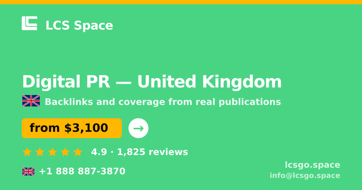 Digital PR in United Kingdom — from $3,100/mo, rated 4.9/5 by 1825 clients. LCS Space.