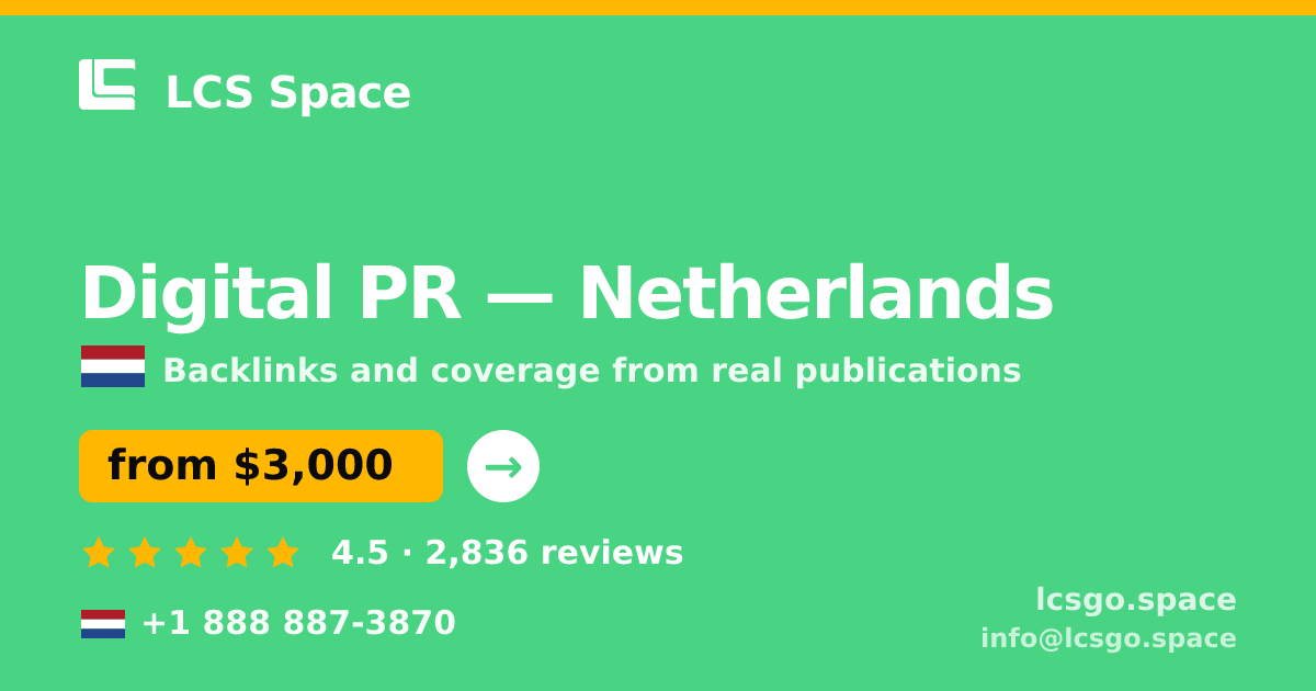 Digital PR in Netherlands — from $3,000/mo, rated 4.5/5 by 2836 clients. LCS Space.
