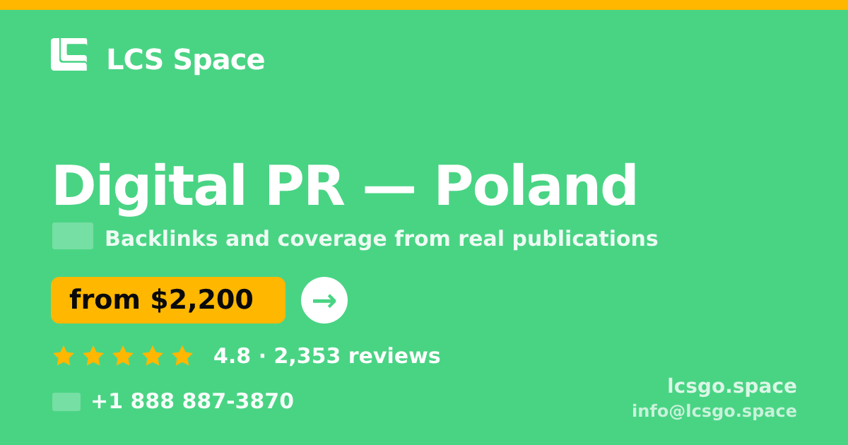 Digital PR in Poland — from $2,200/mo, rated 4.8/5 by 2353 clients. LCS Space.