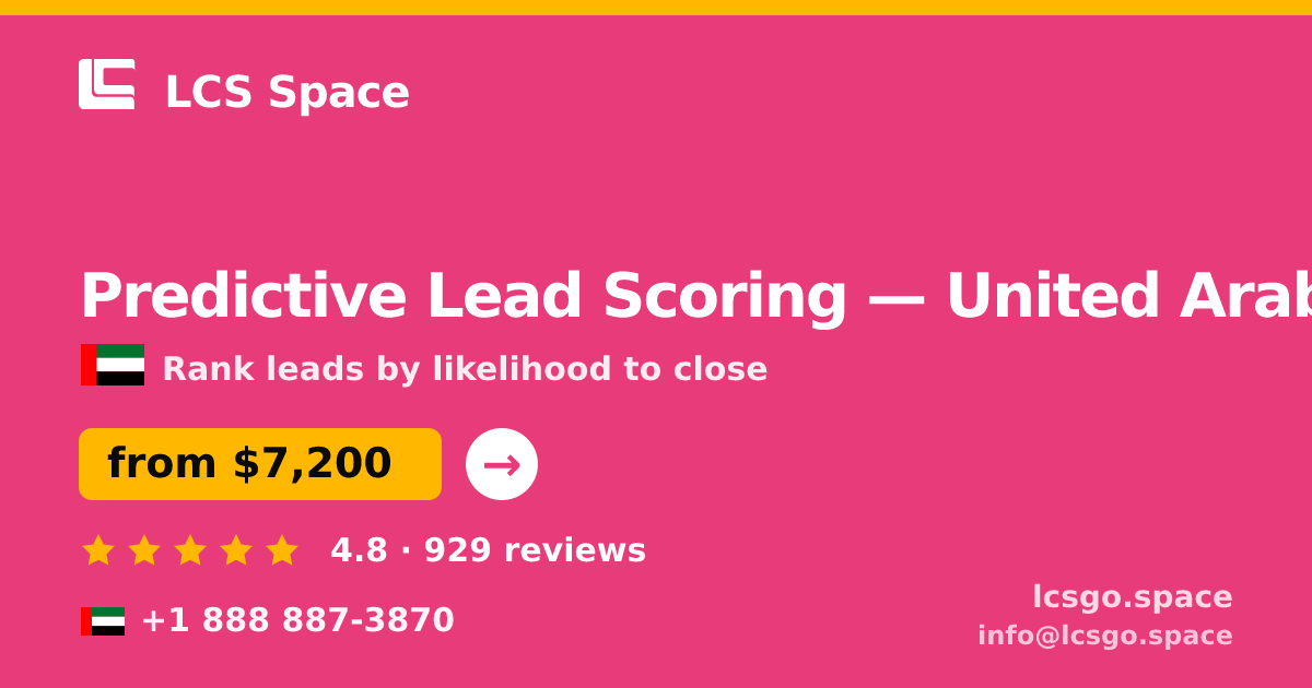 Predictive Lead Scoring in United Arab Emirates — from $7,200, rated 4.8/5 by 929 clients. LCS Space.