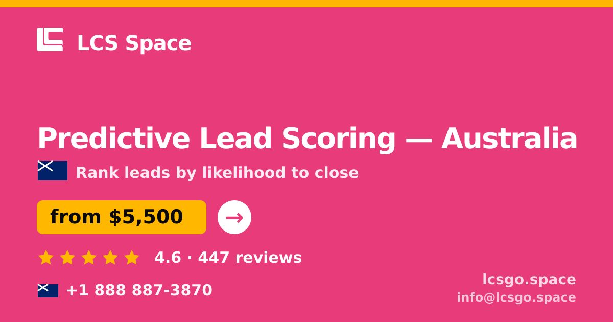 Predictive Lead Scoring in Australia — from $5,500, rated 4.6/5 by 447 clients. LCS Space.