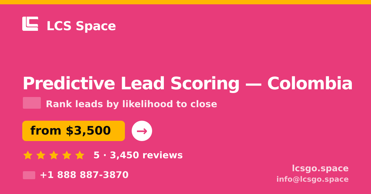 Predictive Lead Scoring in Colombia — from $3,500, rated 5/5 by 3450 clients. LCS Space.