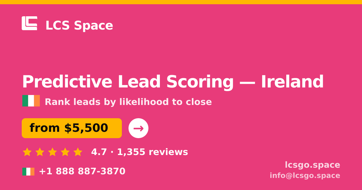 Predictive Lead Scoring in Dublin — from $6,100, rated 4.5/5 by 1702 clients. LCS Space.