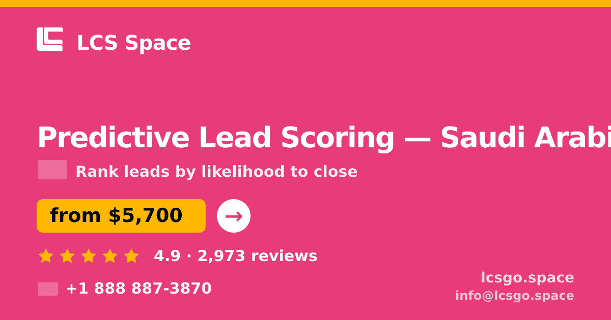 Predictive Lead Scoring in Dammam — from $5,900, rated 4.7/5 by 1580 clients. LCS Space.