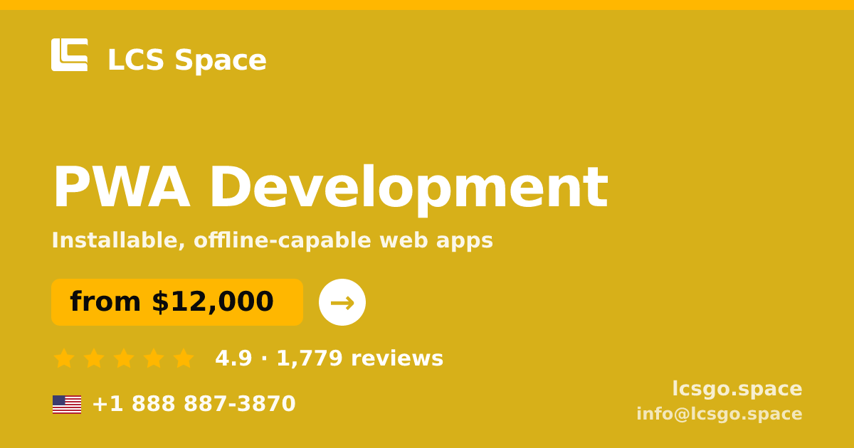 PWA Development in the USA — from $12,000, rated 4.9/5 by 1779 clients. LCS Space.