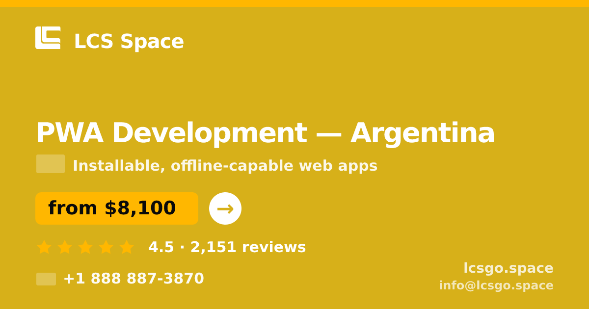 PWA Development in Argentina — from $8,100, rated 4.5/5 by 2151 clients. LCS Space.