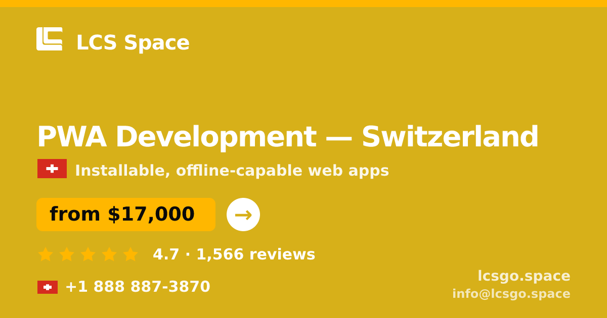 PWA Development in Zürich — from $17,500, rated 4.7/5 by 2642 clients. LCS Space.