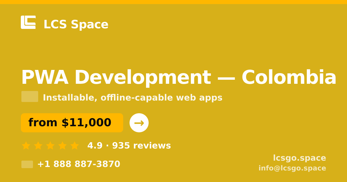 PWA Development in Colombia — from $11,000, rated 4.9/5 by 935 clients. LCS Space.