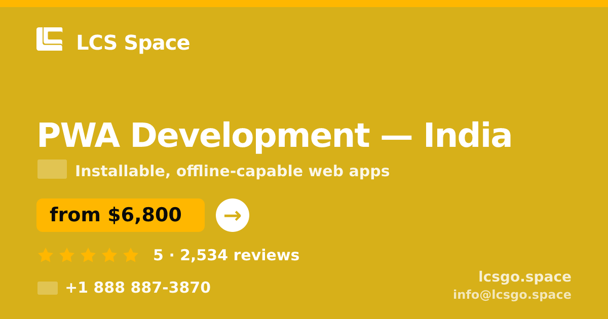 PWA Development in India — from $6,800, rated 5/5 by 2534 clients. LCS Space.