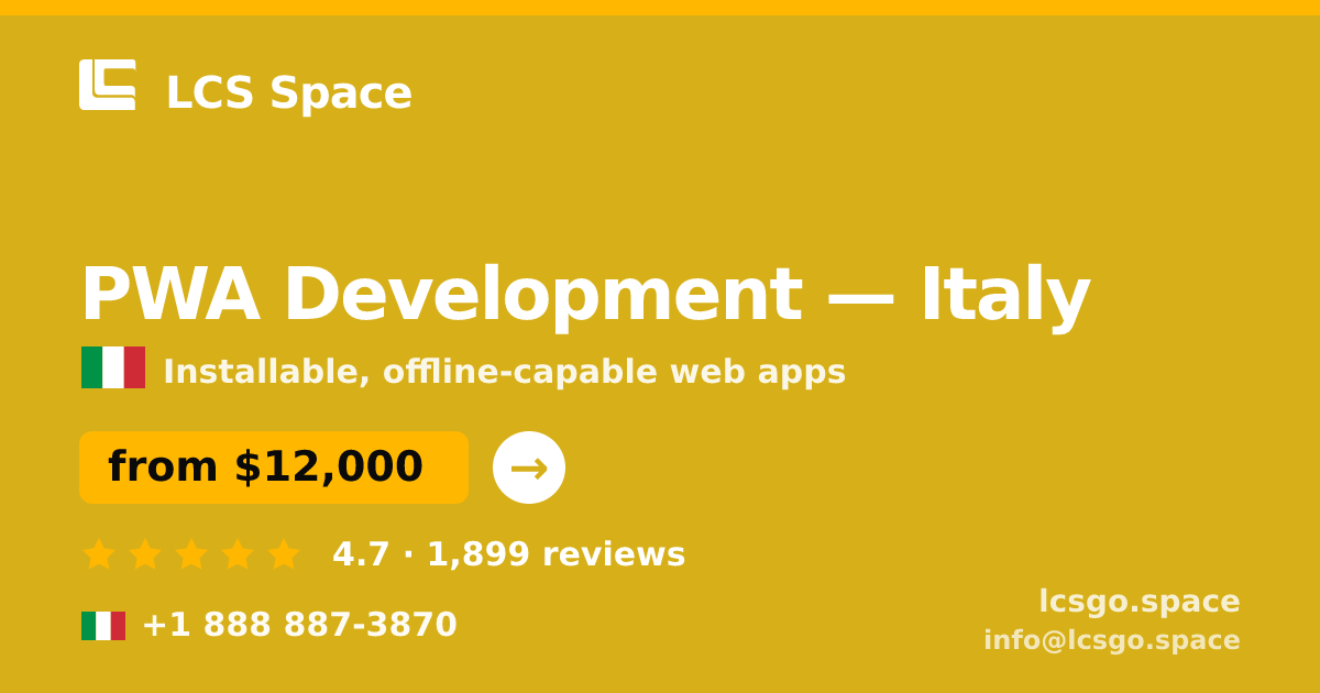 PWA Development in Italy — from $12,000, rated 4.7/5 by 1899 clients. LCS Space.