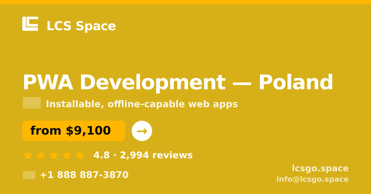 PWA Development in Poland — from $9,100, rated 4.8/5 by 2994 clients. LCS Space.
