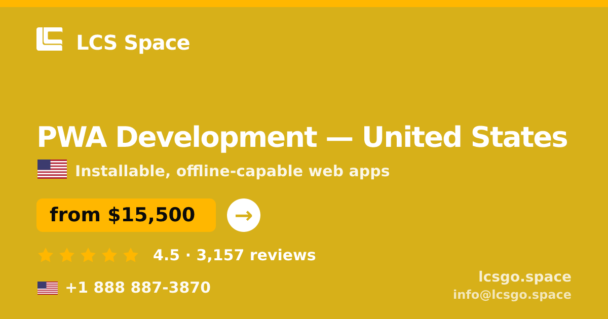 PWA Development in United States — from $15,500, rated 4.5/5 by 3157 clients. LCS Space.