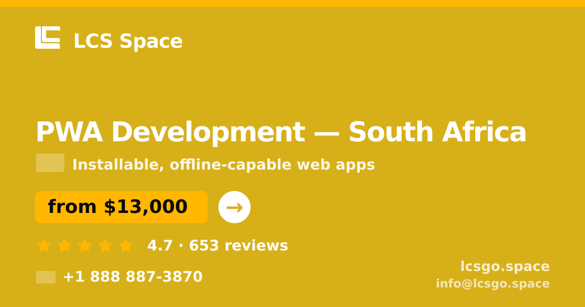PWA Development in South Africa — from $13,000, rated 4.7/5 by 653 clients. LCS Space.