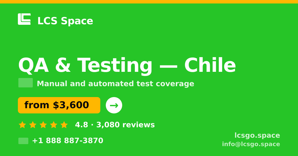 QA & Testing in Chile — from $3,600, rated 4.8/5 by 3080 clients. LCS Space.