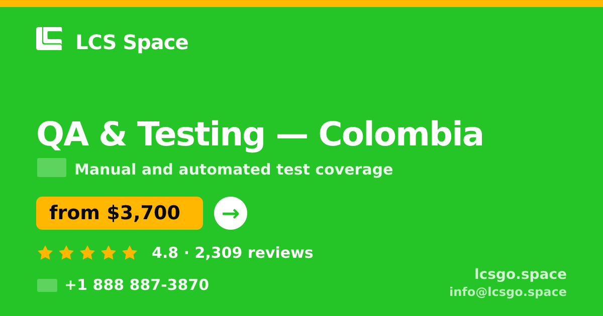 QA & Testing in Colombia — from $3,700, rated 4.8/5 by 2309 clients. LCS Space.