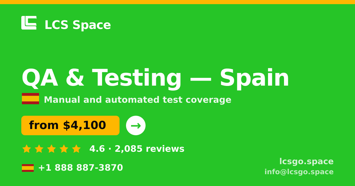 QA & Testing in Spain — from $4,100, rated 4.6/5 by 2085 clients. LCS Space.