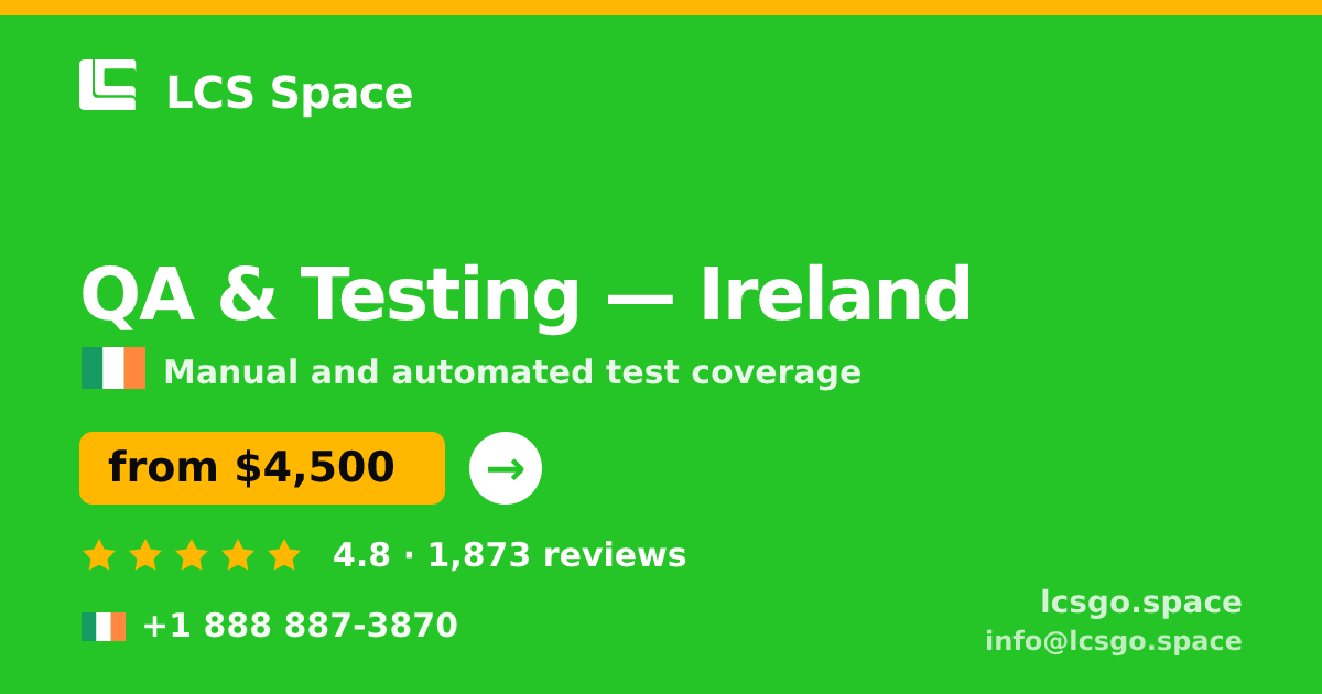 QA & Testing in Cork — from $6,200, rated 4.5/5 by 2242 clients. LCS Space.