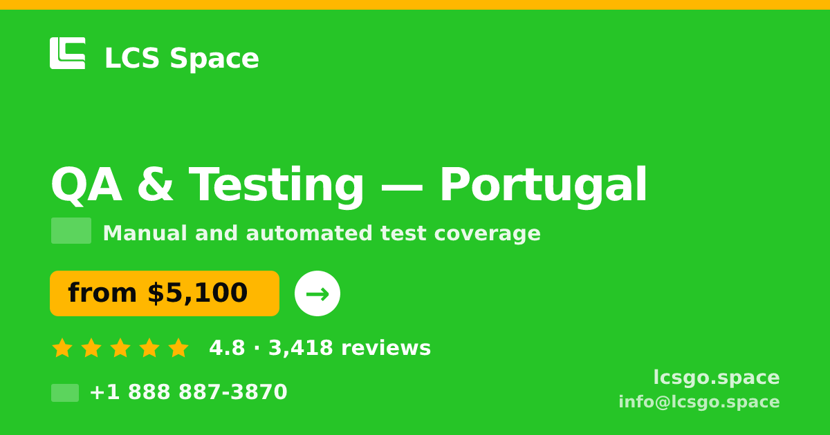 QA & Testing in Braga — from $4,000, rated 4.6/5 by 2351 clients. LCS Space.