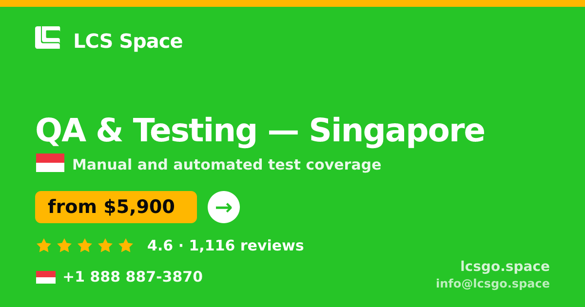 QA & Testing in Singapore — from $5,900, rated 4.6/5 by 1116 clients. LCS Space.